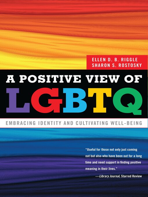 Title details for A Positive View of LGBTQ by Ellen D.B. Riggle - Available
